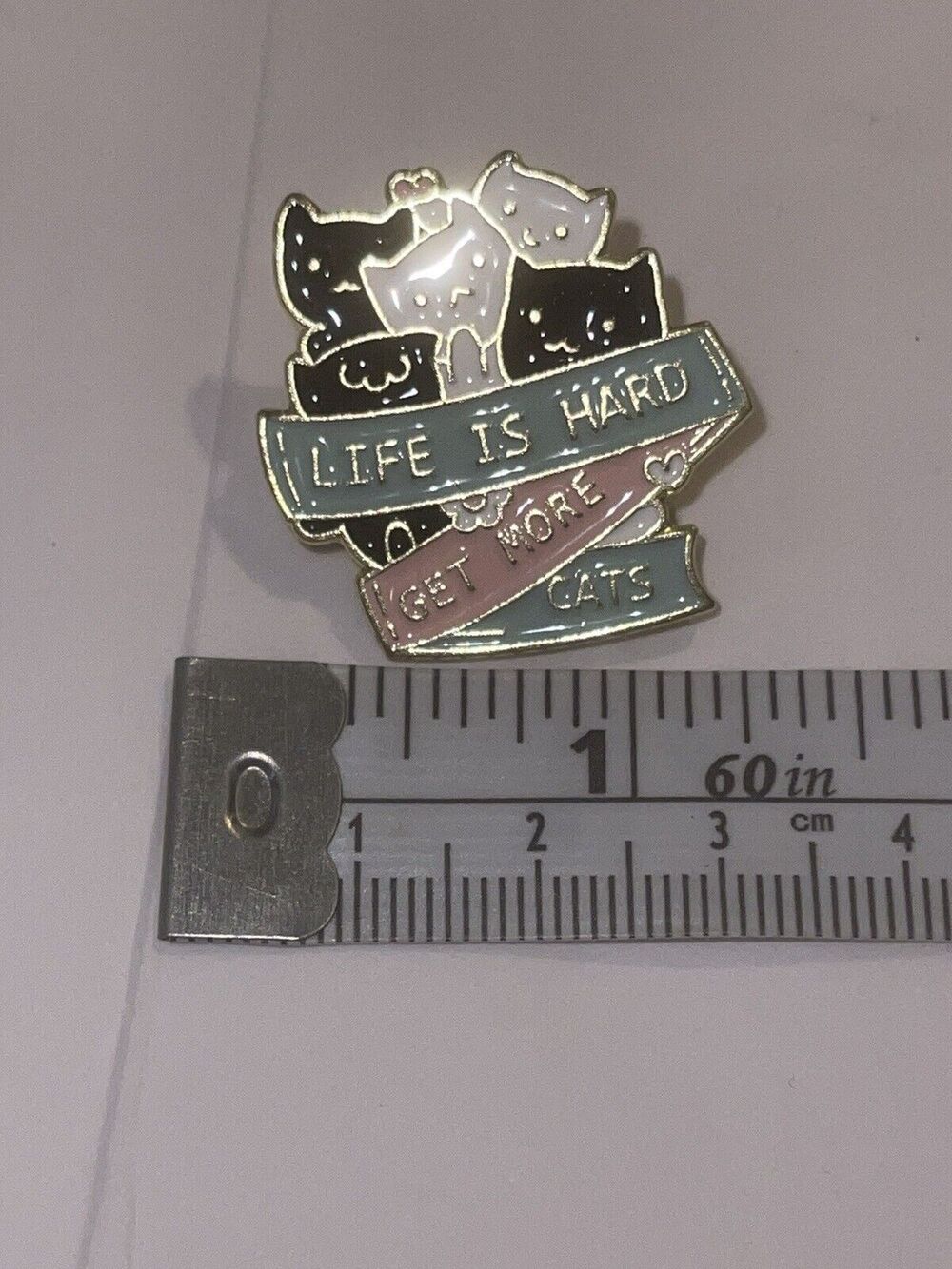 Life Is Hard Get More Cats Pin Brooch